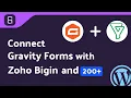 Integrating Gravity Forms with Zoho Bigin Step-by-Step Tutorial Bit Integrations