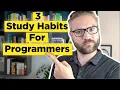 3 Essential Study Habits for Self-Taught Programmers
