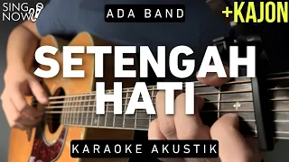 Download Setengah Hati - Ada Band (Karaoke Akustik + Kajon) MP3