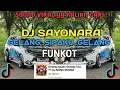Download Lagu SAYONARA FUNKOT - GELANG SIPAKU GELANG FULL BY DJ NONA SHANIA VIRAL TIKTOK 2024