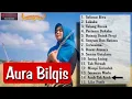 Download Lagu AURA BILQIS SECAWAN MADU