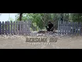 Download Lagu FIRST LOCK : TETAP DISINI BERSAMA IBU - FILM PENDEK