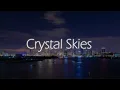 Download Lagu Crystal Skies (Sped Up 1 Hour)
