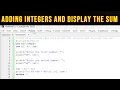 Adding Integers and Display the Sum C Programming Tutorials