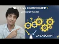 Null vs Undefined in JavaScript Explained in 3 Mins