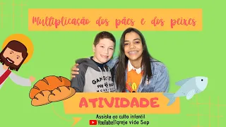 Atividade  | Culto Infantil | Multiplicação dos pães e dos peixes