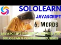 words 6th JavaScript project answer JavaScript program answer sololearn free Certificate courses