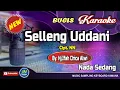 Download Lagu Selleng Uddani_Karaoke Bugis_Tanpa Vocal_Music Keyboard Terbaru