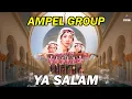 Download Lagu Ampel Group - Ya Salam (Music Video)