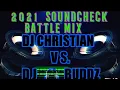 2021 SOUNDCHECK BATTLE REMIX [DJ CHRISTIAN VS. DJ BUDDZ]