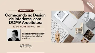 Começando no Design de Interiores, com DOMA Arquitetura
