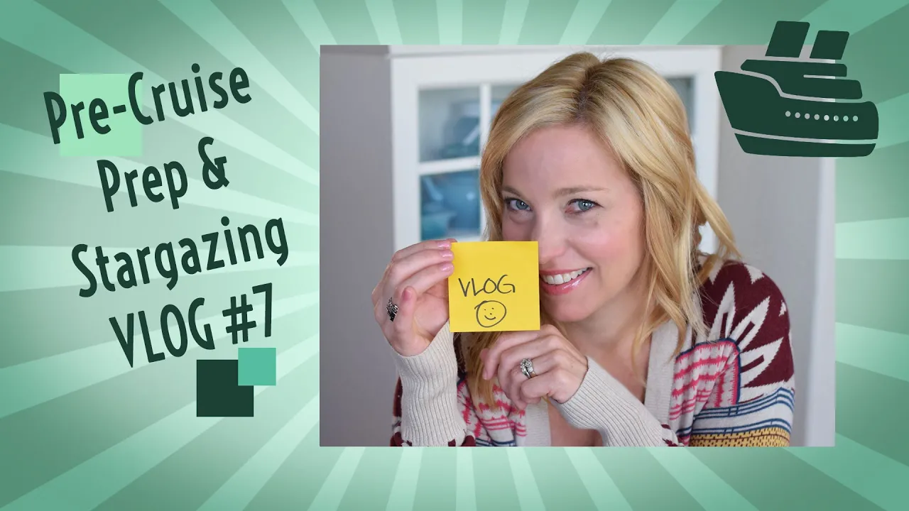 Pre-cruise prep and stargazing - Vlog #7