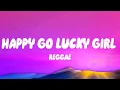 HAPPY GO LUCKY GIRL-REGGAE