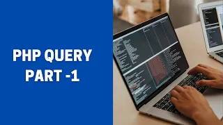 PHP Query Part 1 By Sonali