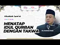 Lagu Khutbah Jum'at KH. Bachtiar Nasir | Menatap Idul Qurban dengan Takwa