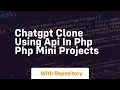 Chatgpt clone using api in php php mini projects