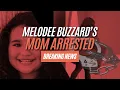 BREAKING: Melodee Buzzard’s mother arrested — what police know and whether she's talking behind bars