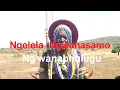 Download Lagu Ngelela Ngwanasamo - song Ng'wañabulugu offical Audio 2022