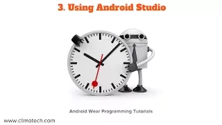 Using Android Studio - Learn Android Wear Programming
