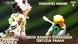 Download SEDIH BANGET! SOKRASANA TERTUZUK PANAH - WAYANG GOLEK ASEP SUNANDAR SOMANTRI NGEGER 5 MP3