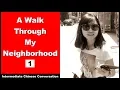 Download Lagu A Walk Through My Neighborhood - (1/2) - Chinese Listening Practice | Chinese Conversation