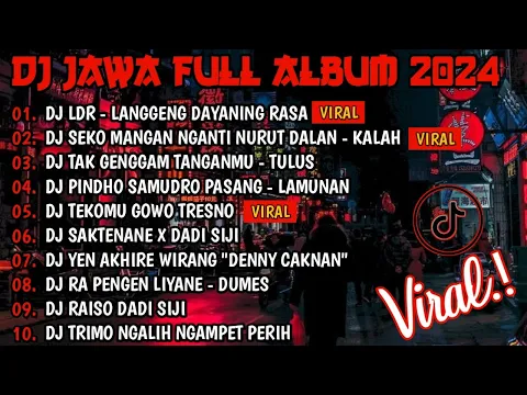 Download MP3 DJ JAWA FULL ALBUM VIRAL TIKTOK 2024 | DJ LANGGENG DAYANING RASA X DJ KALAH X DJ TULUS