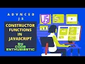 Advanced Javascript Constructor Functions Use case in real life By Code Enthusiastic