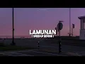 Download Lagu LAMUNAN ( SPEED UP REVERB )