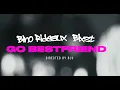 Download Lagu Bino Rideaux x Blxst  - Go Bestfriend (Prod. P-Lo)