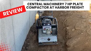 My Review of CENTRAL MACHINERY 7 HP Plate Compactor from Harbor Freight