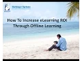 Webinar How to Increase eLearning ROI through Offline Learning