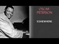 Download Lagu OSCAR PETERSON TRIO - SOMEWHERE