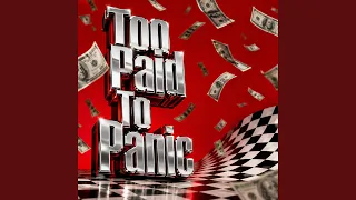 Too Paid to Panic