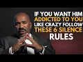 Download Lagu IF YOU WANT HIM ADDICTED TO YOU LIKE CRAZY | FOLLOW THESE 6 SILENCE RULES (Steve Harvey Motivation)