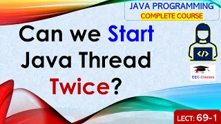 L69-1 Can we Start Java Thread Twice Java Tutorial Java Programming Lectures Hindi