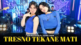 arlida putri feat leona zhen tresno tekane mati official live music video 