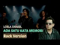 Download Lagu Cover Rock‼️Satu Kata Memori 🔰 Loela Drakel
