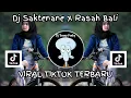 Download Lagu DJ SAKTENANE X RASAH BALI by PANI FVNKY JEDAG JEDUG MANGKANE VIRAL TIKTOK FULL BASSS