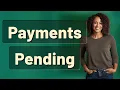 Why Are Utility Payments Sometimes Marked Pending