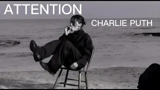 CHARLIE PUTH ATTENTION LYRICS 