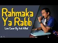 Download Lagu #90 Rahmaka Ya Rabb | Live Cover By Anil Althaf [MONODIE]
