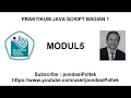 MODUL 5 PRAKTIKUM JAVA SCRIPT BAGIAN 1