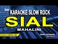 Download Lagu Sial Karaoke Pop Slow Rock - Mahalini (Nada Pria)