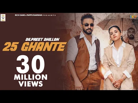 Download MP3 New Punjabi Song 2020 | 25 Ghante | Dilpreet Dhillon \u0026 Gurlej Akhtar Desi Crew |Latest Punjabi Songs