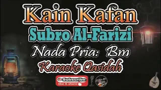 Download KAIN KAFAN Karaoke (Subro Al-Farizi Version) - Nada Pria (Bm) - Qasidah No Vokal MP3