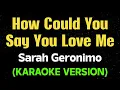 Download Lagu How Could You Say You Love Me - Sarah Geronimo (Karaoke Version)