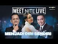 [FULL] Menjadi Diri Sendiri | Meet Nite Live