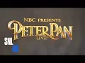 Peter Pan Live - SNL