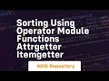 Sorting using operator module functions attrgetter itemgetter