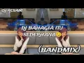 Download Lagu SABAH MUSIC - DJ BAHAGIA ITU SEDERHANA(BAND MIX)